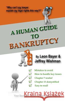 A Human Guide to Bankruptcy Leon Bayer Jeffrey Wishman 9781489580139 Createspace - książka