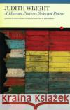 A Human Pattern Judith Wright 9781847770516 Carcanet Press Ltd