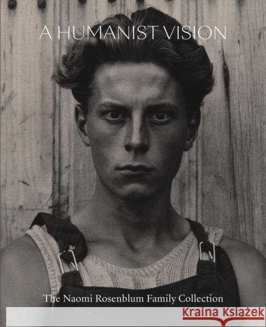 A Humanist Vision: The Naomi Rosenblum Family Collection Lisa Rosenblum 9780789214607 Abbeville Press Inc.,U.S. - książka