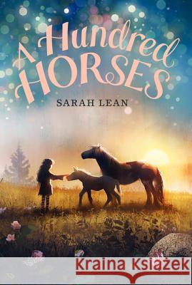 A Hundred Horses Sarah Lean 9780062122308 Katherine Tegen Books - książka