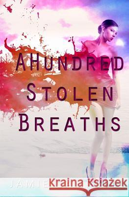 A Hundred Stolen Breaths Jamie Campbell 9781523755202 Createspace Independent Publishing Platform - książka