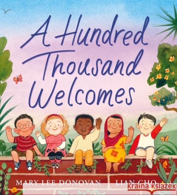 A Hundred Thousand Welcomes Mary Lee Donovan Lian Cho 9780062877727 Greenwillow Books - książka