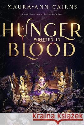 A hunger written in blood Maura-Ann Patricia Cairns 9781068220623 Published by Maura-Ann Cairns - książka