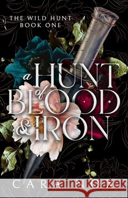 A Hunt of Blood & Iron Cara Nox 9781960379078 Stella Charta Press, LLC - książka