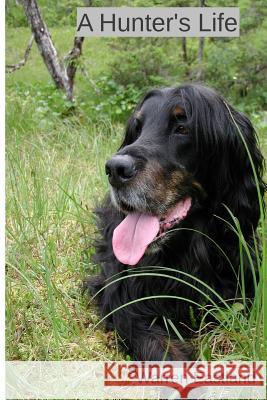 A Hunter's Life Warren Eastland 9781494992514 Createspace - książka