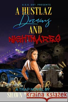 A Hustlaz Dreams and Nightmares Shawn Gardner 9781727234664 Createspace Independent Publishing Platform - książka