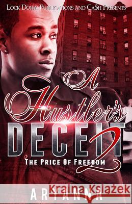 A Hustler's Deceit 2: The Price of Freedom Aryanna 9781548644796 Createspace Independent Publishing Platform - książka