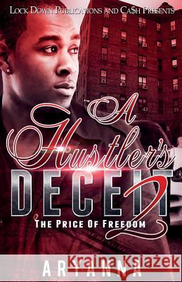A Hustler's Deceit 2: The Price of Freedom Aryanna 9781948878357 Lock Down Publications - książka