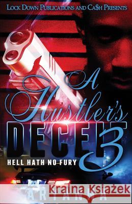 A Hustler's Deceit 3: Hell Hath No Fury Aryanna 9781949138795 Lock Down Publications - książka