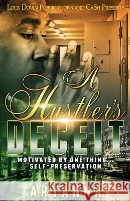 A Hustler's Deceit: Motivated By One Thing: Self Preservation Aryanna 9781948878340 Lock Down Publications - książka