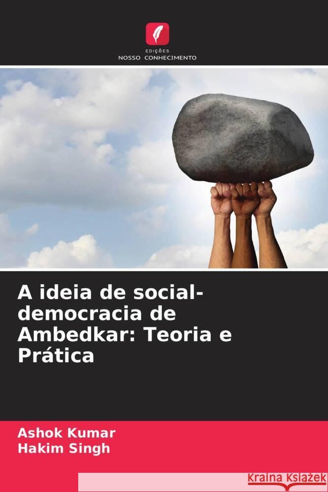 A ideia de social-democracia de Ambedkar: Teoria e Prática Kumar, Ashok, Singh, Hakim 9786206303220 Edições Nosso Conhecimento - książka