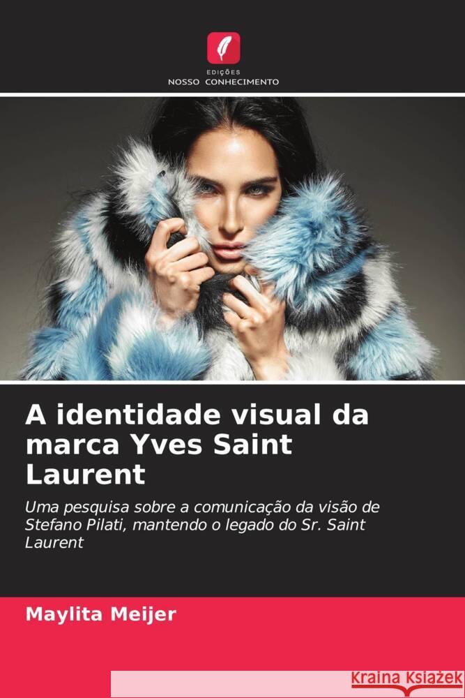 A identidade visual da marca Yves Saint Laurent Meijer, Maylita 9786202877824 Edições Nosso Conhecimento - książka