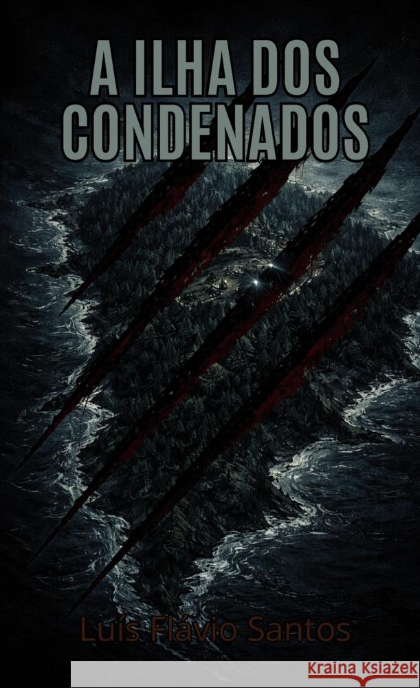A Ilha dos Condenados Santos, Luís Flávio 9789403873954 Bookmundo - książka