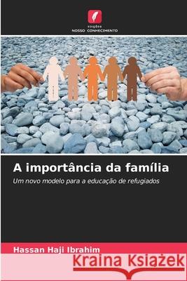 A importância da família Ibrahim, Hassan Haji 9786203899818 Edições Nosso Conhecimento - książka