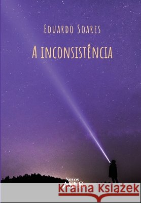 A inconsist?ncia Eduardo Soares 9786554285377 Ases Da Literatura - książka