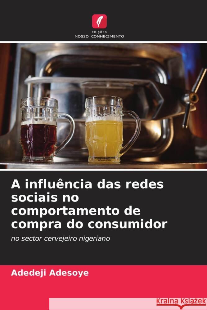 A influ?ncia das redes sociais no comportamento de compra do consumidor Adedeji Adesoye 9786206667438 Edicoes Nosso Conhecimento - książka