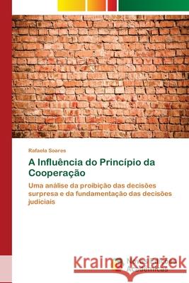 A Influência do Princípio da Cooperação Soares, Rafaela 9786202175371 Novas Edicioes Academicas - książka