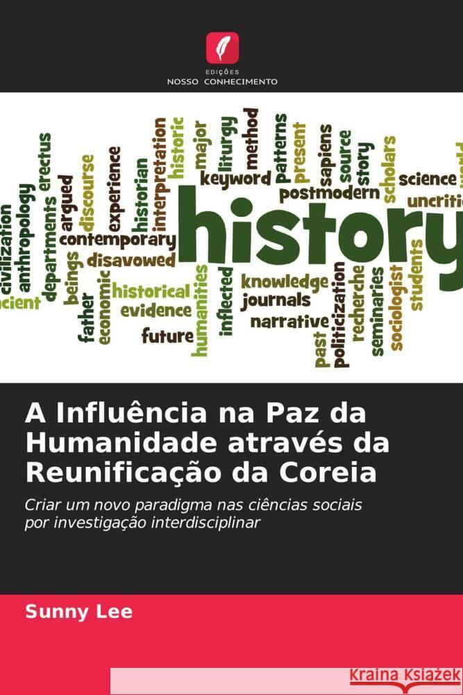 A Influência na Paz da Humanidade através da Reunificação da Coreia Lee, Sunny 9786205074565 Edições Nosso Conhecimento - książka