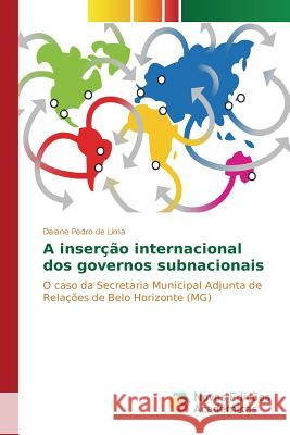 A inserção internacional dos governos subnacionais Pedro de Lima Daiane 9783841713421 Novas Edicoes Academicas - książka