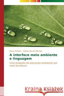 A interface meio ambiente e linguagem Pinheiro Eliana 9783639680010 Novas Edicoes Academicas - książka