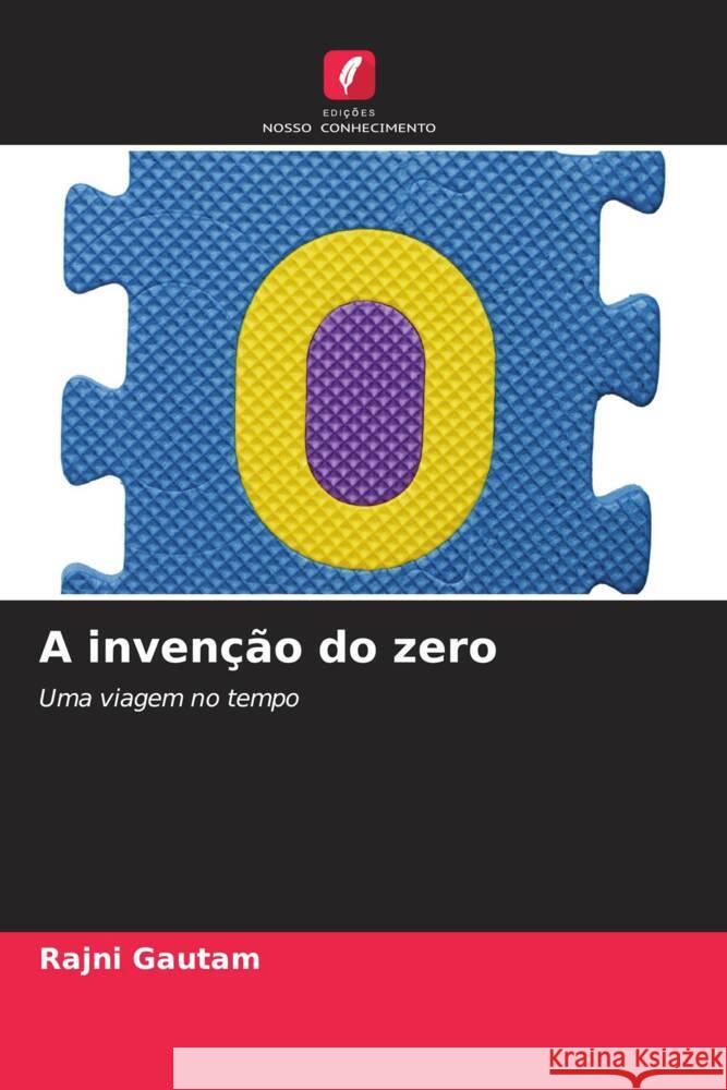 A inven??o do zero Rajni Gautam 9786207990139 Edicoes Nosso Conhecimento - książka