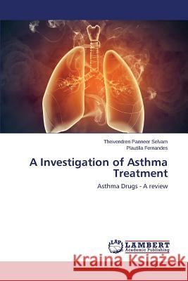 A Investigation of Asthma Treatment Panneer Selvam Theivendren 9783659680601 LAP Lambert Academic Publishing - książka