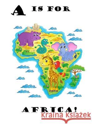 A is for Africa! Latoya Beatty 9781737800903 B & G Publishing - książka