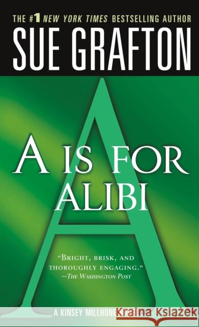 A is for Alibi: A Kinsey Millhone Mystery Grafton, Sue 9780312938994 St. Martin's Press - książka