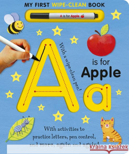 A is for Apple Wipe-Clean: My First Wipe-Clean Book Georgie Birkett 9781664351677 Tiger Tales - książka