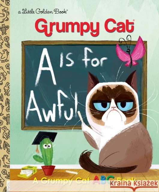 A Is for Awful: A Grumpy Cat ABC Book (Grumpy Cat) Christy Webster 9780399557835 Random House USA Inc - książka