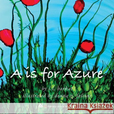 A Is for Azure: The Alphabet in Colors Falcone, Donna Z. 9781943120192 T. S. Poetry Press - książka