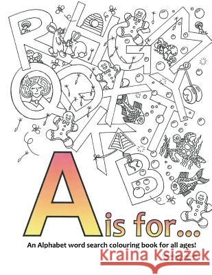 A is For...: Colouring Book Tammara Wright 9781517754297 Createspace - książka