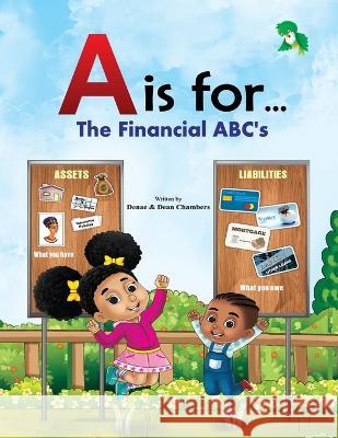 A is for...: The Financial ABC's Dean M Chambers, Denae Chambers 9781777224219 Collections Canada - książka