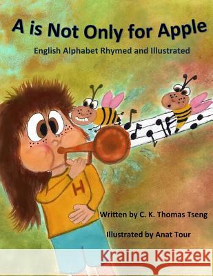 A is Not Only for Apple C. K. Thomas Tseng Anat Tour 9780997843293 Anat Tour - książka