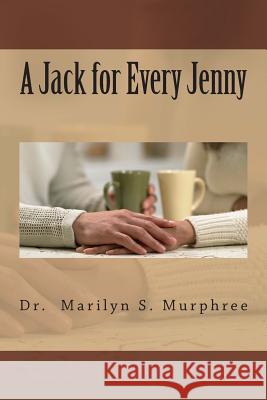 A Jack for Every Jenny Dr Marilyn S. Murphree 9781508650591 Createspace - książka