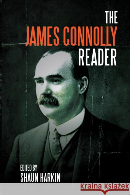 A James Connolly Reader James Connolly Shaun Harkin Mike Davis 9781608466467 Haymarket Books - książka