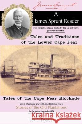 A James Sprunt Reader James Sprunt Jr. Jack E. Fryar John Hampden Hill 9780981460369 DRAM Tree Books - książka