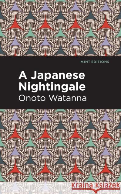 A Japanese Nightingale Onoto Watanna Mint Editions 9781513271323 Mint Editions - książka