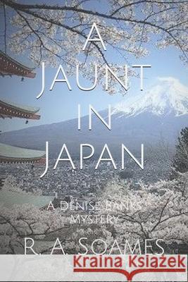 A Jaunt in Japan: A Denise Banks Mystery R. a. Soames 9781693913129 Independently Published - książka