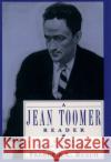 A Jean Toomer Reader: Selected Unpublished Writings Toomer, Jean 9780195083293 Oxford University Press