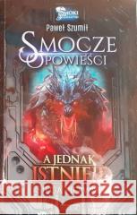 A jednak istnieję Paweł Szumił 9788367504393 Wydawnictwo Odmienne Stany Fantastyki OdeSFa - książka