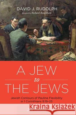 A Jew to the Jews David J Rudolph, Dr Richard Bauckham 9781498296182 Pickwick Publications - książka