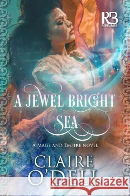 A Jewel Bright Sea Claire O'Dell 9781635730814 Kensington Publishing Corporation - książka