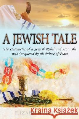 A Jewish Tale Elizabeth Cooper 9781957203119 Ewings Publishing LLC - książka
