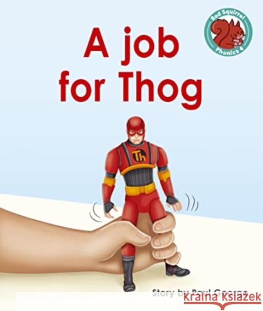 A job for Thog Paul George 9781398249387 Capstone Global Library Ltd - książka