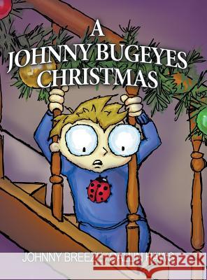 A Johnny Bugeyes Christmas Johnny Breeze Dallin Haws 9781940745060 Johnny Breeze an Imprint of Telemachus Press - książka