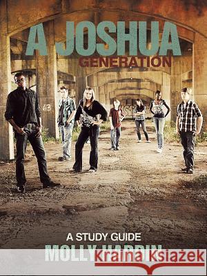 A Joshua Generation: A Study Guide Molly Hardin 9781490897288 WestBow Press - książka
