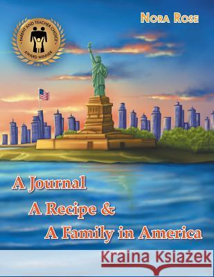 A Journal, a Recipe, and a Family in America Nora Rose 9781982223373 Balboa Press - książka