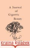 A Journal of Gigantic Beauty: A Lined Journal Michele Saint-Michel   9780999902059 Bad Saturn