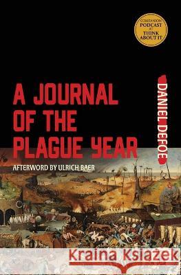 A Journal of the Plague Year (Warbler Classics Annotated Edition) Daniel Defoe Ulrich Baer 9781957240978 Warbler Classics - książka